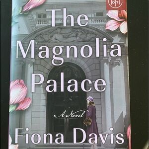 The Magnolia Palace, by Fiona Davis